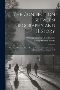 Cover image for The Connection Between Geography and History