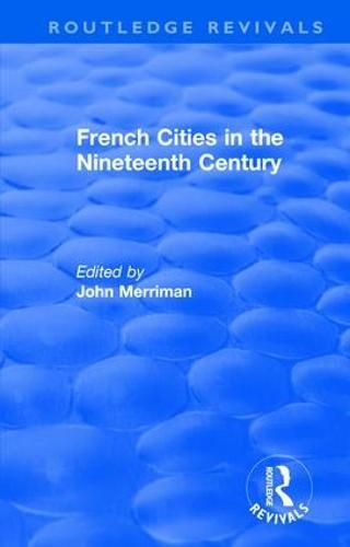 French Cities in the Nineteenth Century
