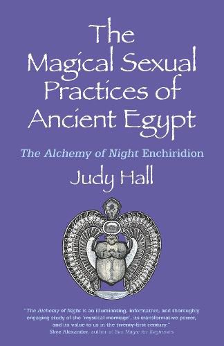 Magical Sexual Practices of Ancient Egypt, The - The Alchemy of Night Enchiridion