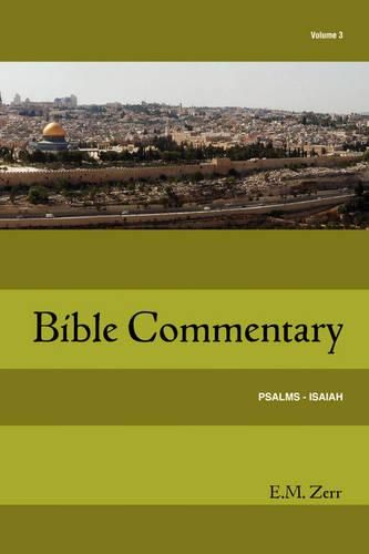 Cover image for Zerr Bible Commentary Vol. 3 Psalms - Isaiah