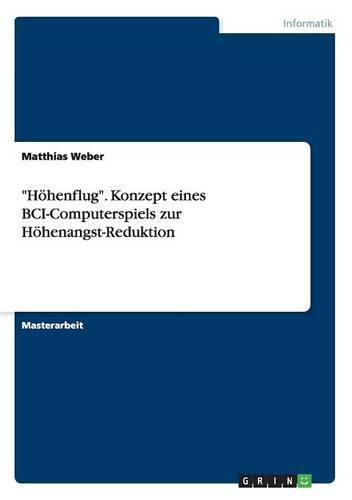 Cover image for Hoehenflug. Konzept eines BCI-Computerspiels zur Hoehenangst-Reduktion