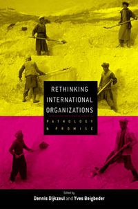 Cover image for Rethinking International Organizations: Pathology and Promise