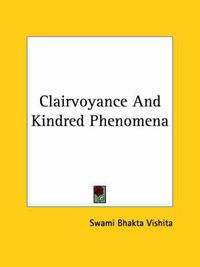 Cover image for Clairvoyance and Kindred Phenomena