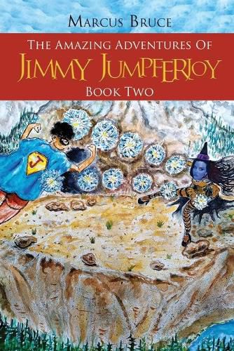 Cover image for The Amazing Adventures of Jimmy Jumpferjoy: Book Two