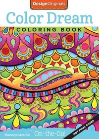 Cover image for Color Dreams Coloring Book: Perfectly Portable Pages