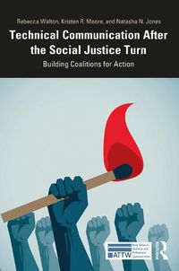 Cover image for Technical Communication after the Social Justice Turn: Building Coalitions for Action