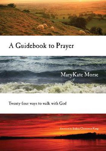 Cover image for A Guidebook to Prayer - 24 Ways to Walk with God