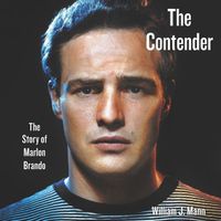 Cover image for The Contender Lib/E: The Story of Marlon Brando