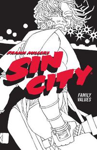 Cover image for Frank Miller's Sin City Volume 5: Family Values: (Fourth Edition)