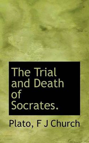 The Trial and Death of Socrates.