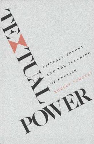 Cover image for Textual Power: Literary Theory and the Teaching of English