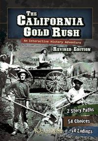 Cover image for California Gold Rush: an Interactive History Adventure (You Choose: History)