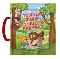 Cover image for The Bible for Me: Toddlers Bible Stories and Prayers