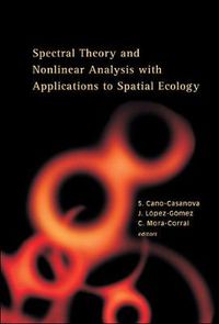 Cover image for Spectral Theory And Nonlinear Analysis With Applications To Spatial Ecology