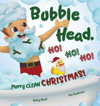 Cover image for Bubble Head, HO! HO! HO!: Merry Clean Christmas!