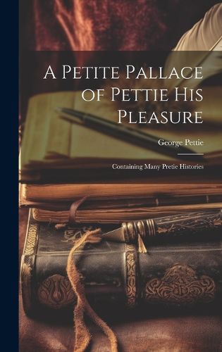 Cover image for A Petite Pallace of Pettie His Pleasure