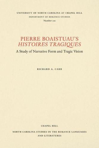 Pierre Boaistuau's Histoires tragiques: A Study of Narrative Form and Tragic Vision