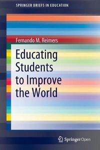 Cover image for Educating Students to Improve the World