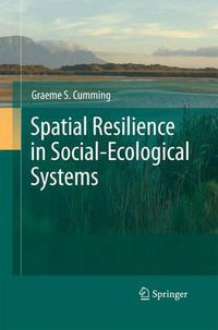 Cover image for Spatial Resilience in Social-Ecological Systems
