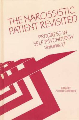 Cover image for The Narcissistic Patient Revisited: Progress in Self Psychology