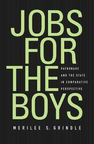 Cover image for Jobs for the Boys: Patronage and the State in Comparative Perspective