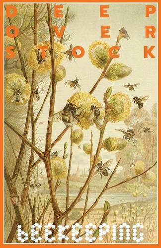 Cover image for Deep Overstock Issue 17: Beekeeping