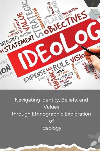 Cover image for Navigating Identity, Beliefs, and Values through Ethnographic Exploration of Ideology