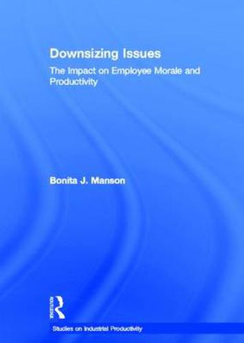 Cover image for Downsizing Issues: The Impact on Employee Morale and Productivity