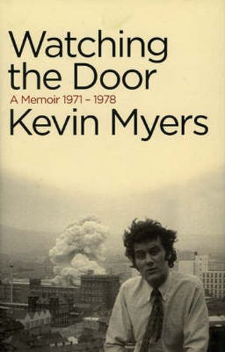 Watching The Door: A Memoir 1971-1978