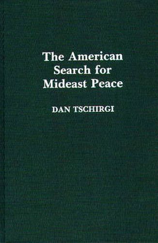 Cover image for The American Search For Mideast Peace
