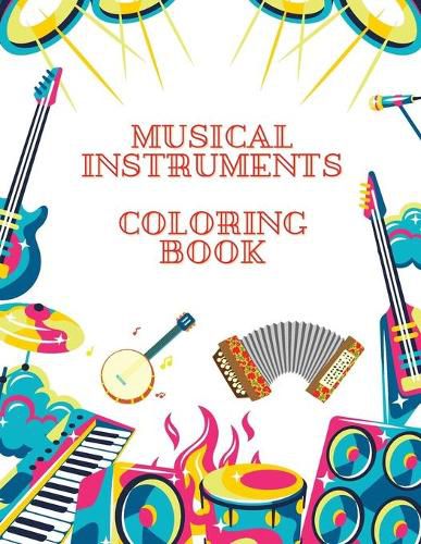 Cover image for Musical Instruments Coloring Book: 33 Pages Educational Activity Book with Musical Instruments