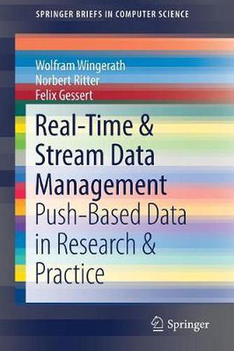 Cover image for Real-Time & Stream Data Management: Push-Based Data in Research & Practice