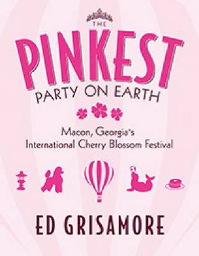 Cover image for The Pinkest Party on Earth: Macon Georgia's International Cherry Blossom Festival