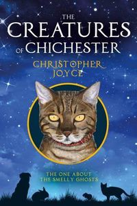 Cover image for The Creatures of Chichester: The One About the Smelly Ghosts