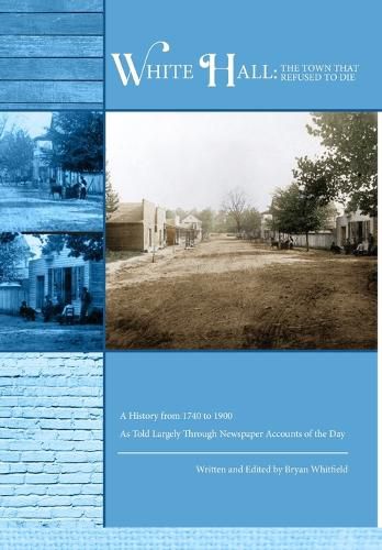 Cover image for White Hall - The Town That Refused to Die