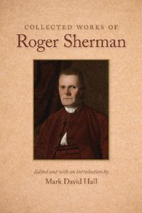 Cover image for Collected Works of Roger Sherman