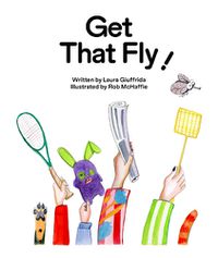 Cover image for Get That Fly!