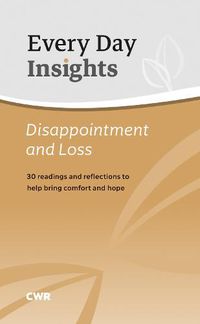 Cover image for Every Day Insights: Disappointment & Loss: 30 readings and reflections to help bring comfort and hope