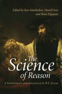 Cover image for The Science of Reason: A Festschrift for Jonathan St B.T. Evans