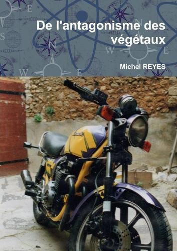 Cover image for De l'antagonisme des vegetaux