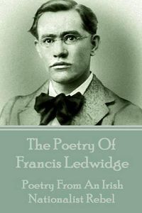 Cover image for The Poetry Of Francis Ledwidge