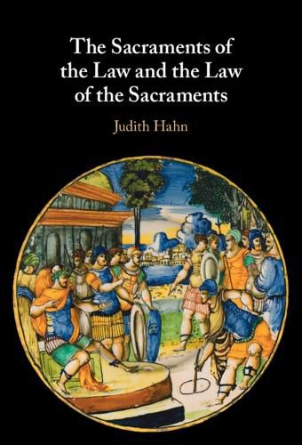 Cover image for The Sacraments of the Law and the Law of the Sacraments