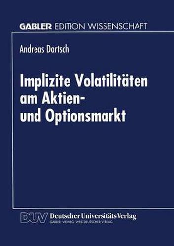 Cover image for Implizite Volatilitaten Am Aktien- Und Optionsmarkt