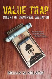 Cover image for Value Trap: Theory of Universal Valuation