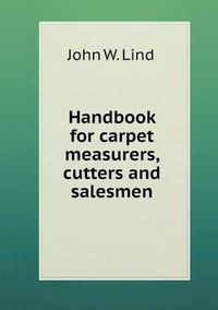 Cover image for Handbook for carpet measurers, cutters and salesmen