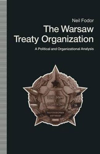 Cover image for The Warsaw Treaty Organization: A Political and Organizational Analysis