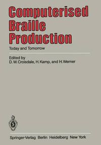 Cover image for Computerised Braille Production: Today and Tomorrow