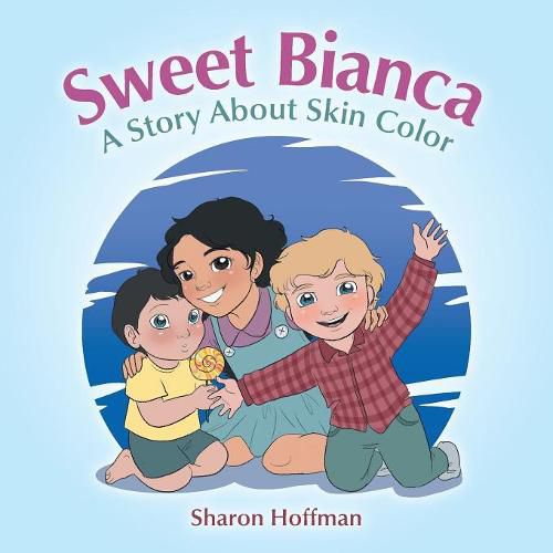 Cover image for Sweet Bianca: A Story About Skin Color