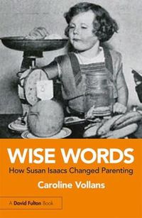 Cover image for Wise Words: How Susan Isaacs Changed Parenting