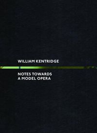 Cover image for William Kentridge: Notes Towards a Model Opera